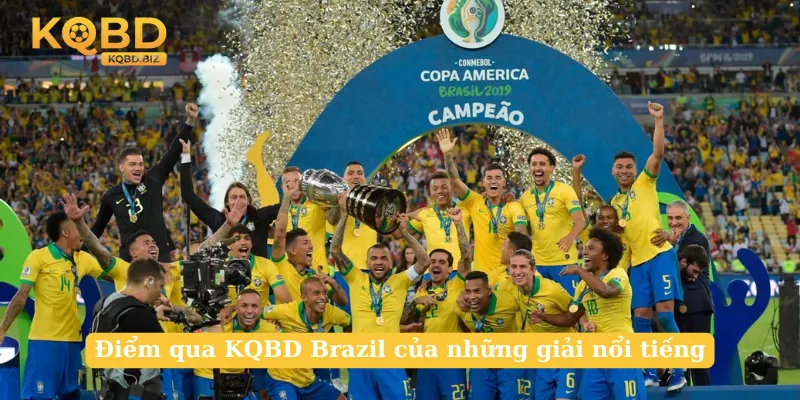 Điểm qua KQBD Brazil của những giải nổi tiếng