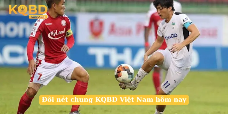 Đôi nét chung KQBD Việt Nam hôm nay